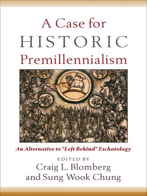 cover image of A Case for Historic Premillennialism
